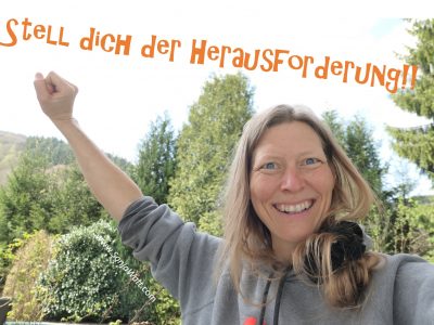 Stell dich der Herausforderung, Zutrauen, Vertrauen in dich, Selbstvertrauen, Selbstverantwortung, wie übernehme ich Selbstverantwortung?, Sonja Watt, Feuerlauf, Herausforderung